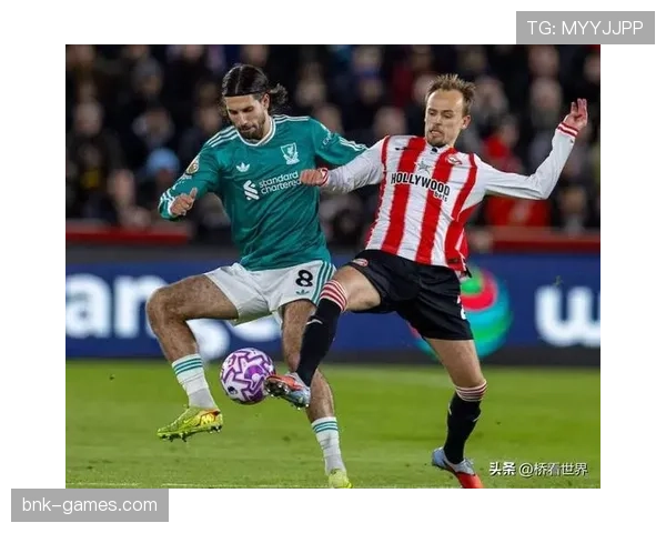 布伦特福德关键球员状态回暖，助球队斩获关键胜利